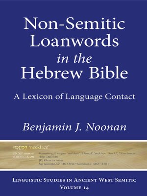 cover image of Non-Semitic Loanwords in the Hebrew Bible